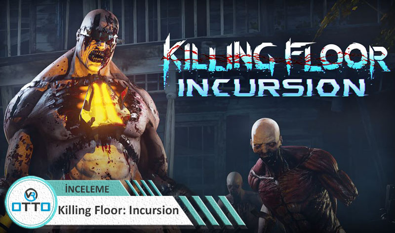 Killing Floor: Incursion Теперь доступно на HTC VIVE!