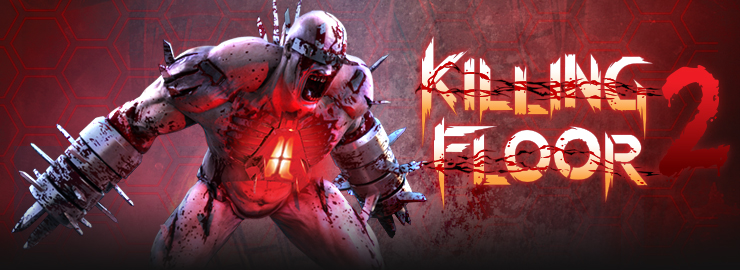 Новое обновление Killing Floor 2 Dev Update!