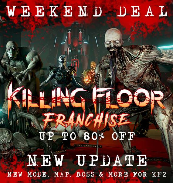 Сэкономьте до 80% на серии Killing Floor в эти выходные!