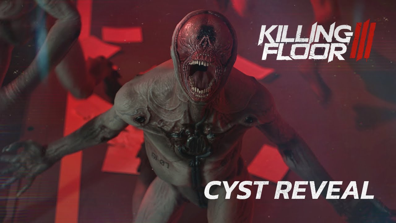 Killing Floor 3: Cyst Reveal