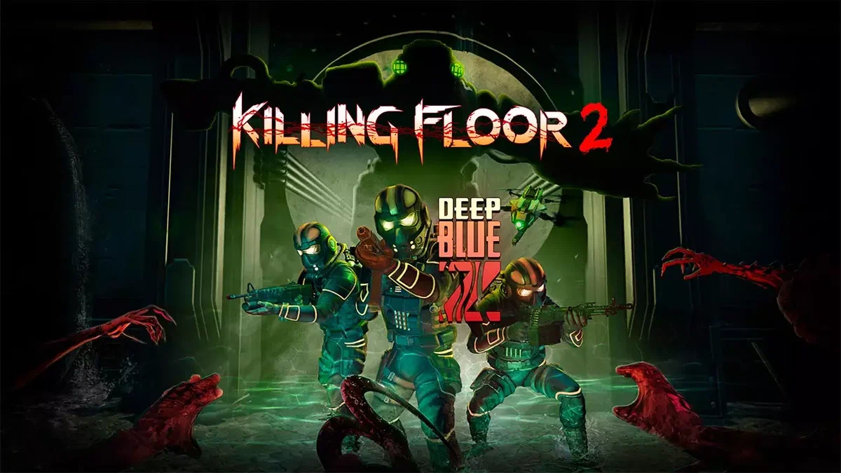 Killing Floor 2: Вышло масштабное обновление Deep Blue Z